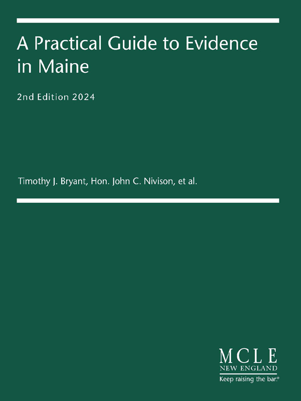 A Practical Guide to Evidence in Maine