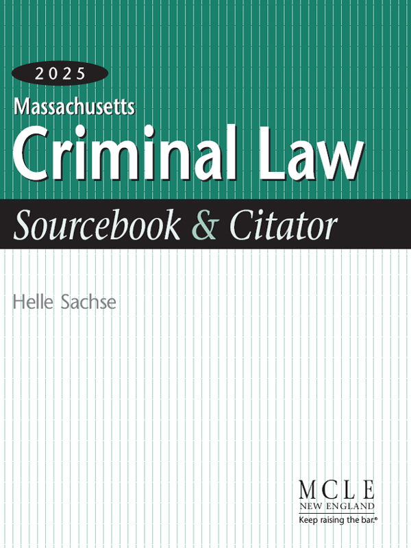 Massachusetts Criminal Law Sourcebook & Citator