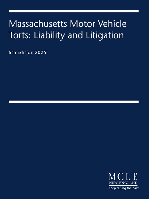 Massachusetts Motor Vehicle Torts: Liability and Litigation