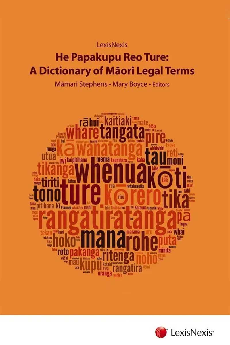 He Papakupu Reo Ture: A Dictionary of Maori Legal Terms