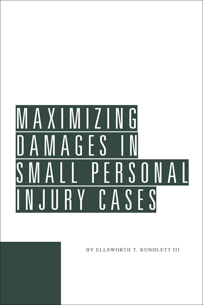 Maximizing Damages in Small Personal Injury Cases