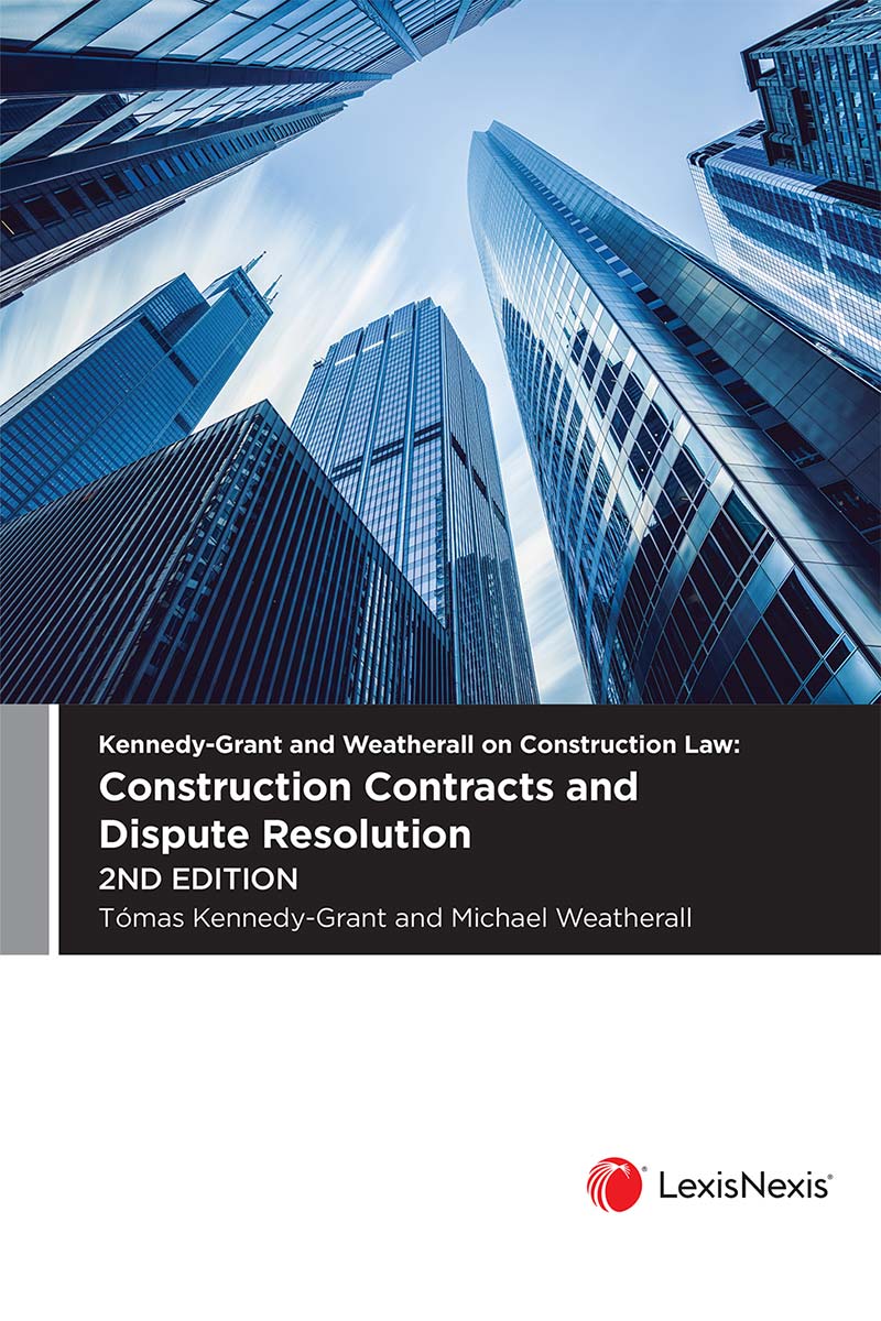 Kennedy-Grant and Weatherall on Construction Law: Construction Contracts and Dispute Resolution, 2nd edition book cover