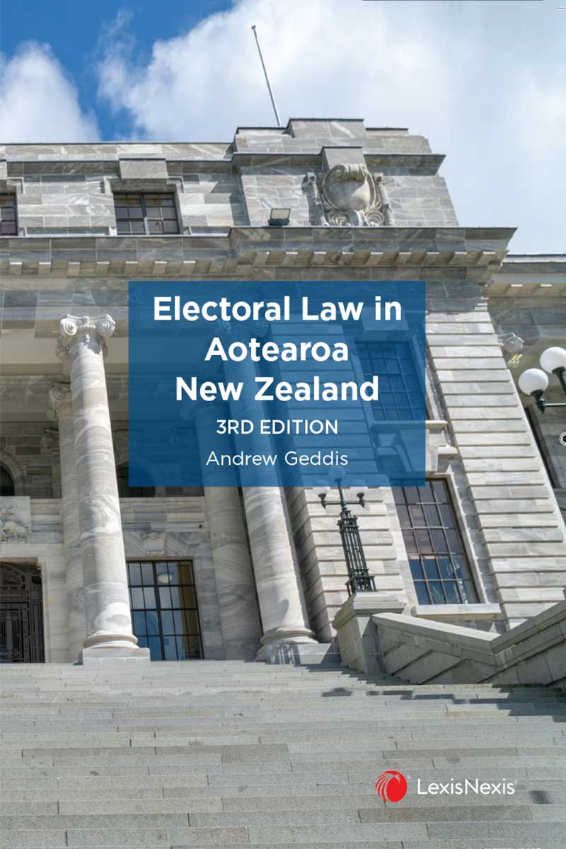 Electoral Law in Aotearoa New Zealand, 3rd edition  