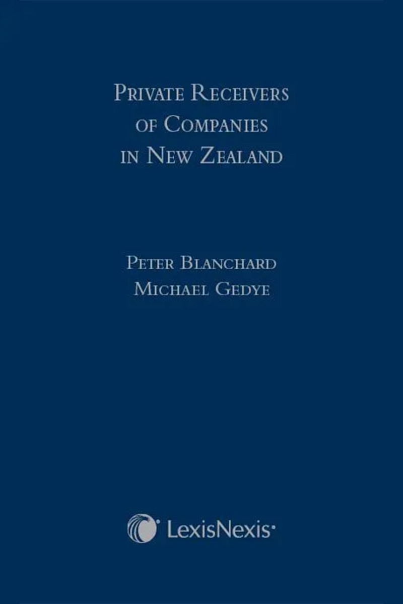 Private Receivers of Companies in New Zealand, 3rd edition  