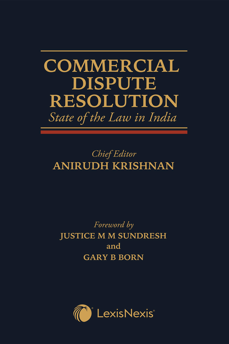 Commercial Dispute Resolution- State of the Law in India 