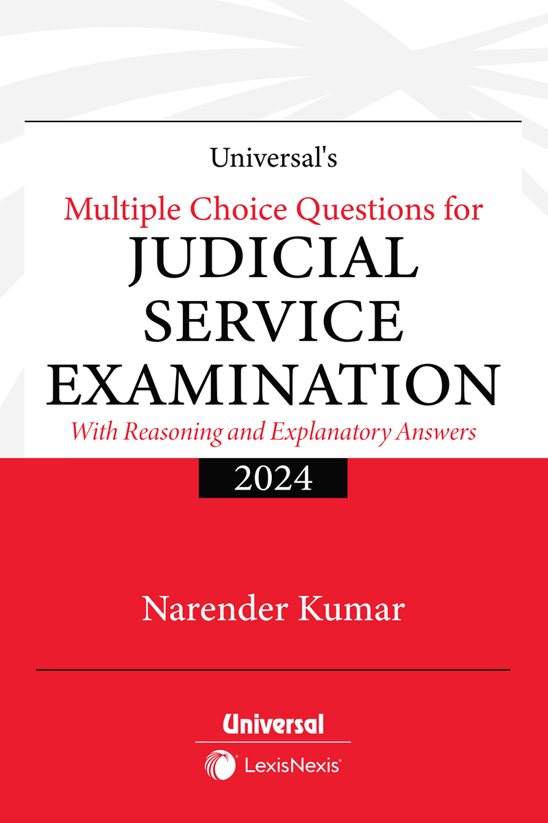 Universals Multiple Choice Questions for Judicial Service Examination (With Reasoning and Explanatory Answers)