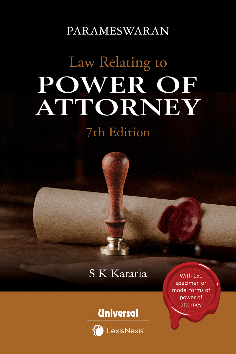 Law Relating to Power of Attorney with 135 Specimen Forms of Power of Attorney