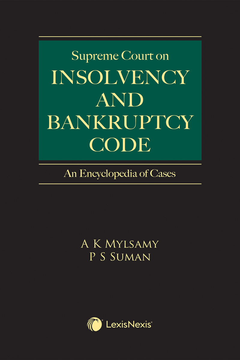 Supreme Court on Insolvency and Bankruptcy Code - An Encyclopedia of Cases
