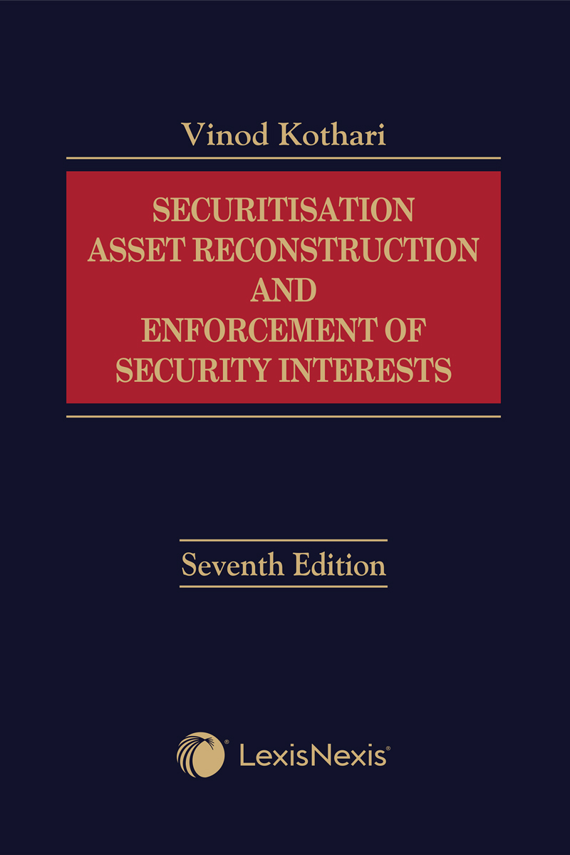 Securitisation, Asset Reconstruction and Enforcement of Security Interests