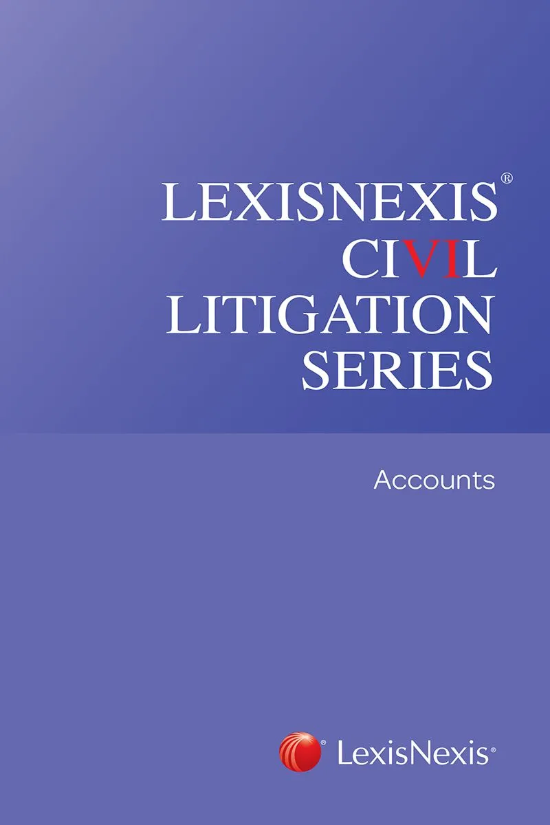 LexisNexis Civil Litigation Series: Accounts 