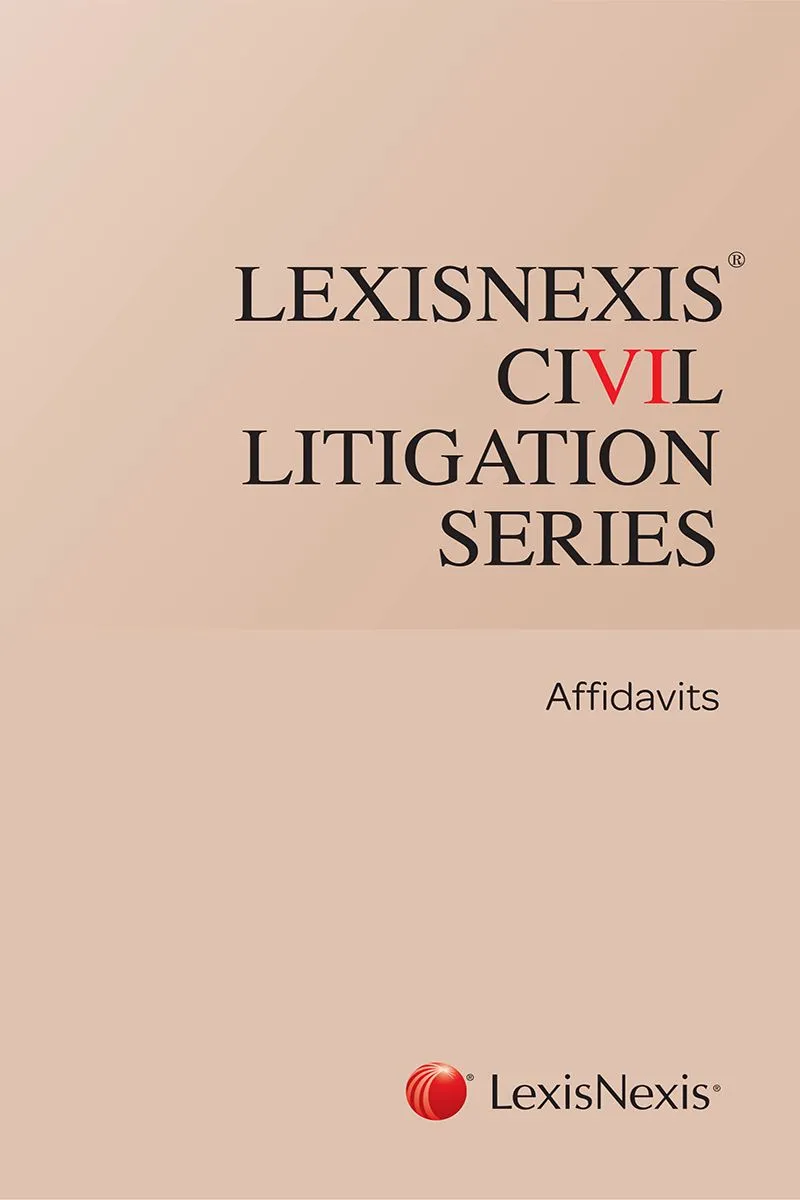 LexisNexis Civil Litigation Series: Affidavits 
