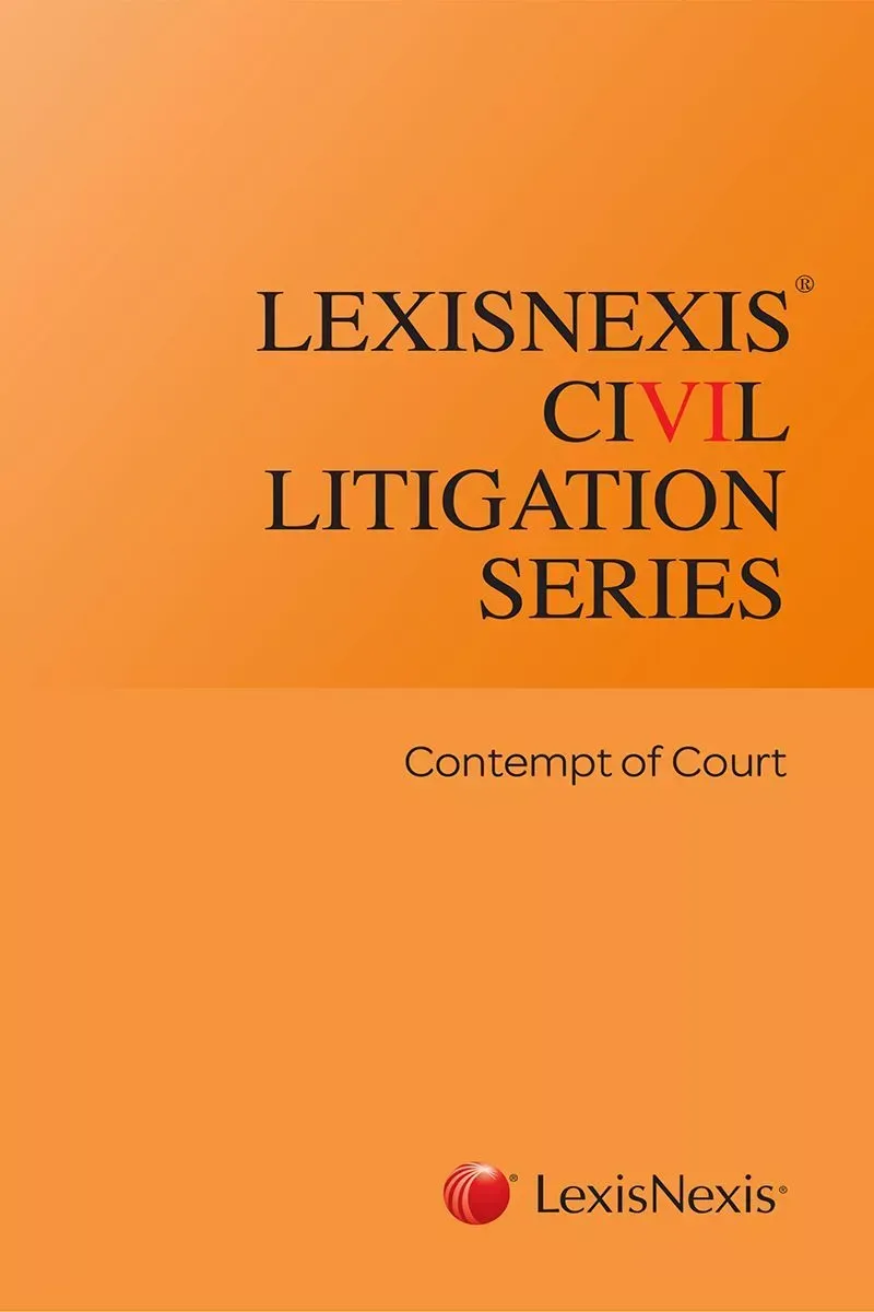 LexisNexis Civil Litigation Series: Contempt of Court 