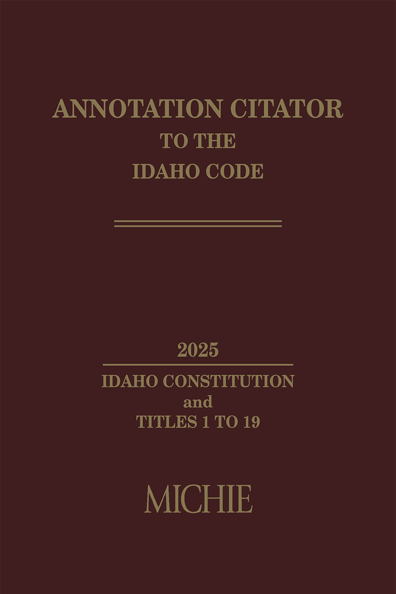 Idaho Code: Annotation Citator book cover