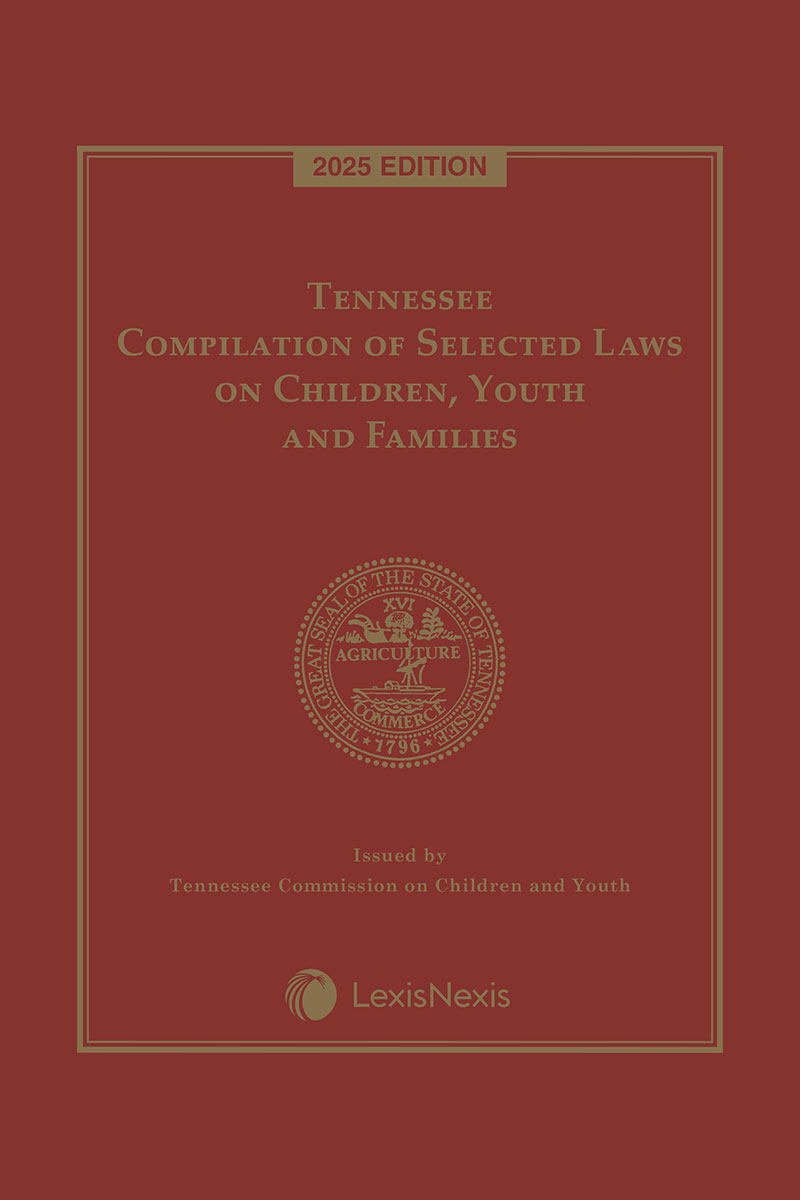 Tennessee Compilation of Selected Laws on Children, Youth and Families book cover