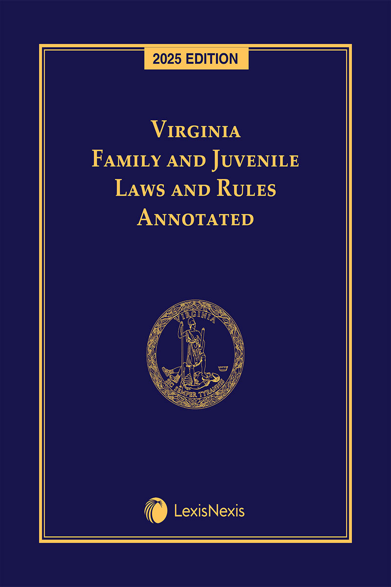 Virginia Family and Juvenile Laws and Rules Annotated