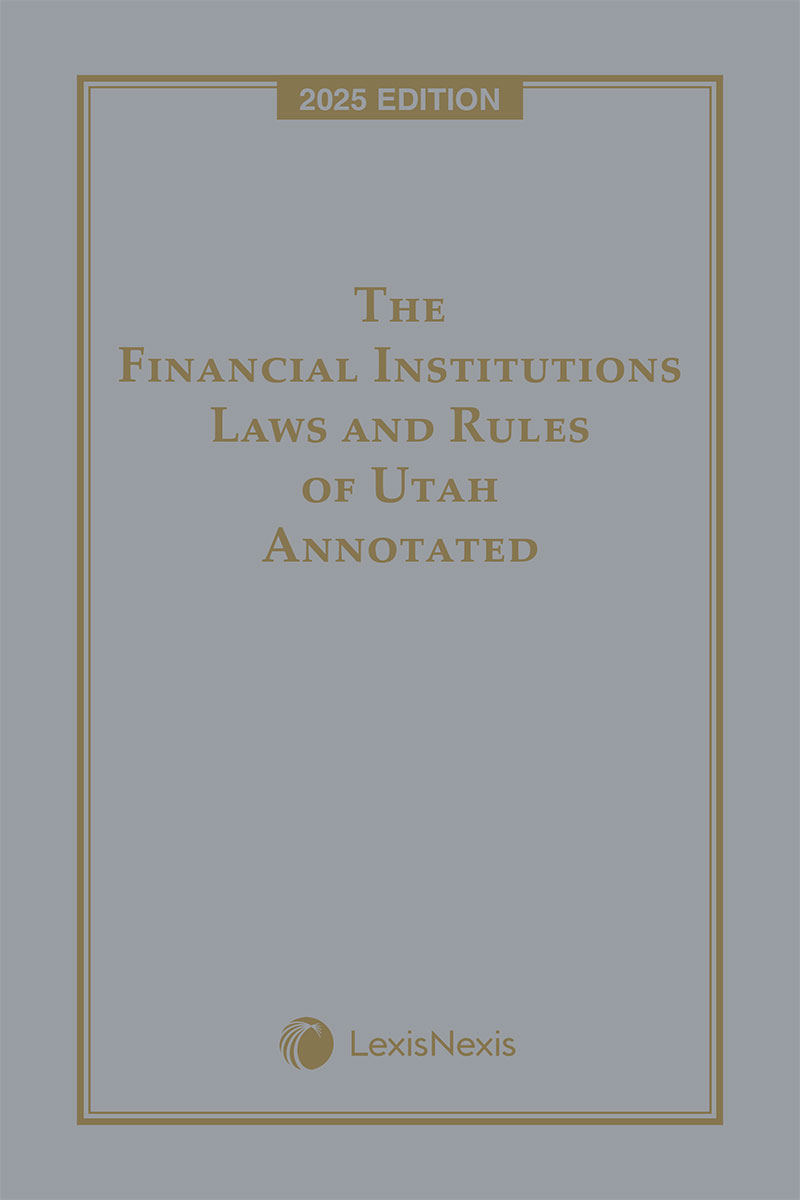 The Financial Institutions Laws and Rules of Utah Annotated book cover