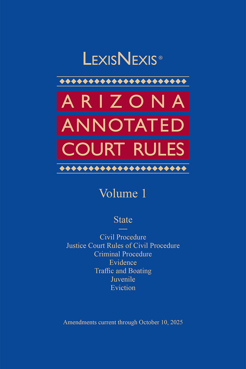 LexisNexis Arizona Annotated Court Rules