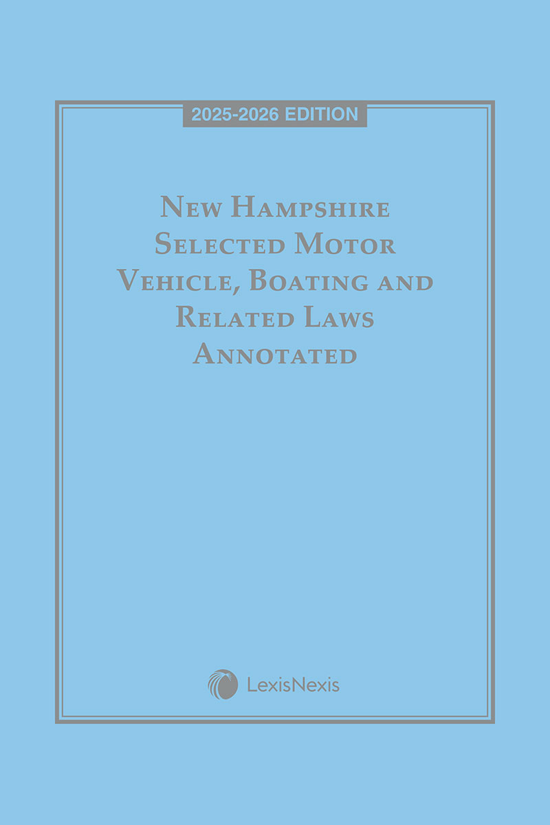 New Hampshire Selected Motor Vehicle, Boating and Related Laws Annotated