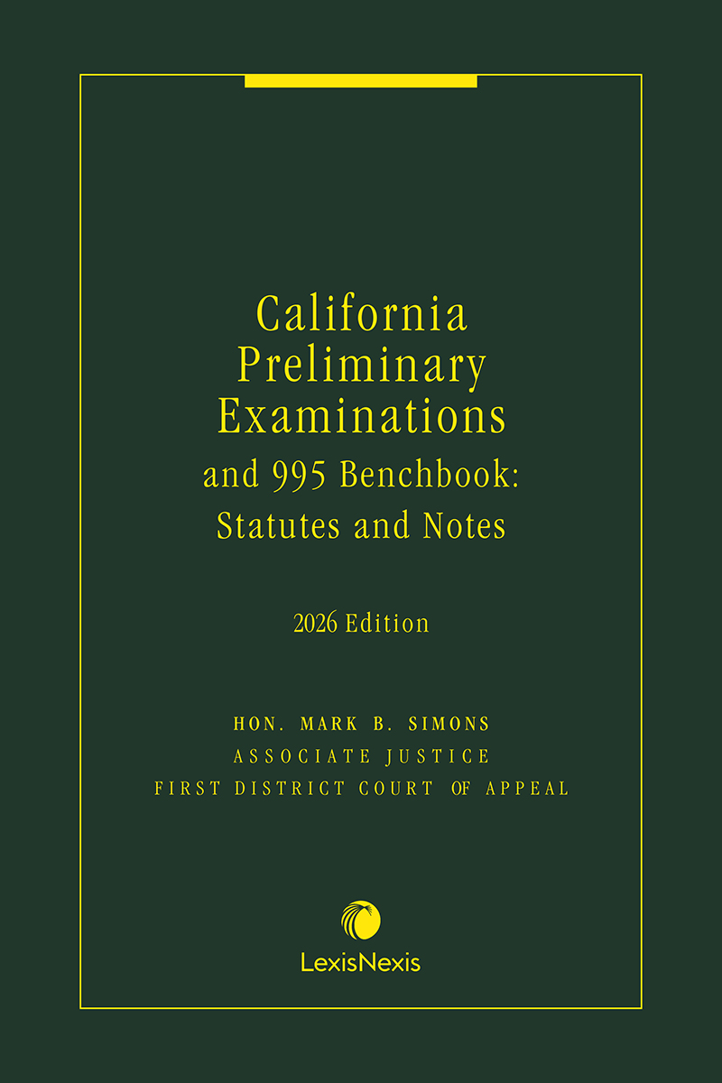 California Preliminary Examinations and 995 Benchbook: Statutes and Notes book cover