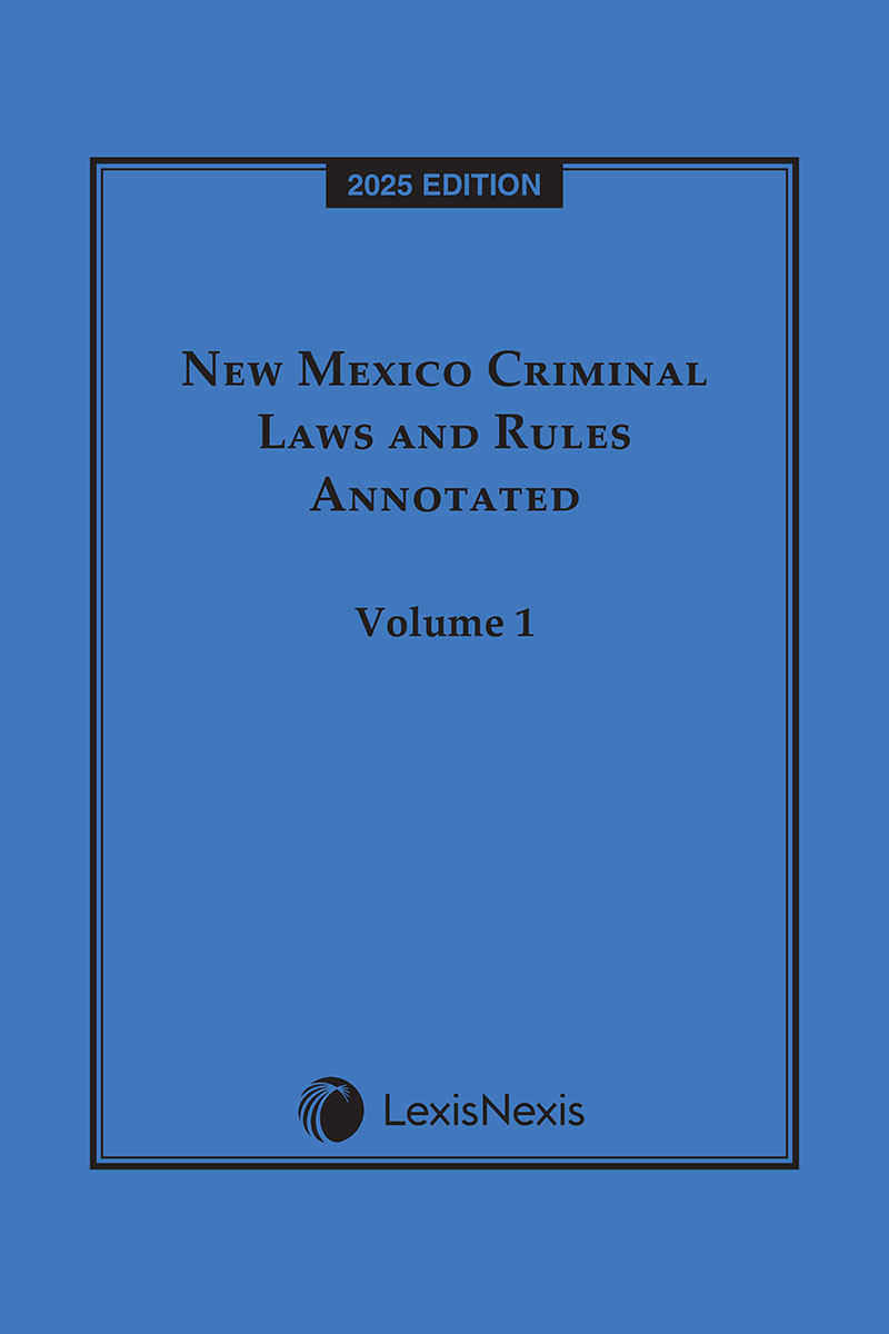 New Mexico Criminal Laws and Rules Annotated