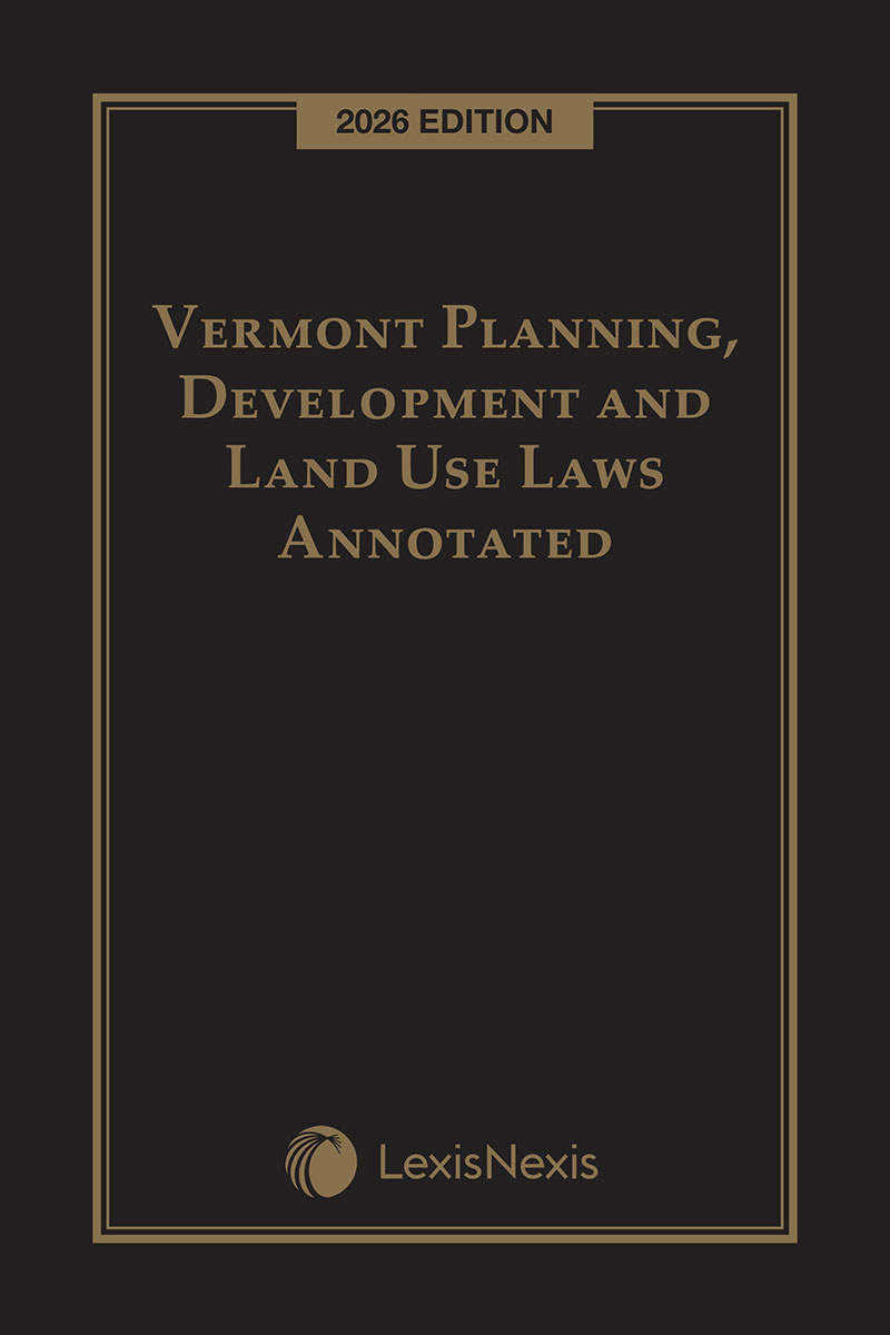 Vermont Planning, Development and Land Use Laws Annotated book cover