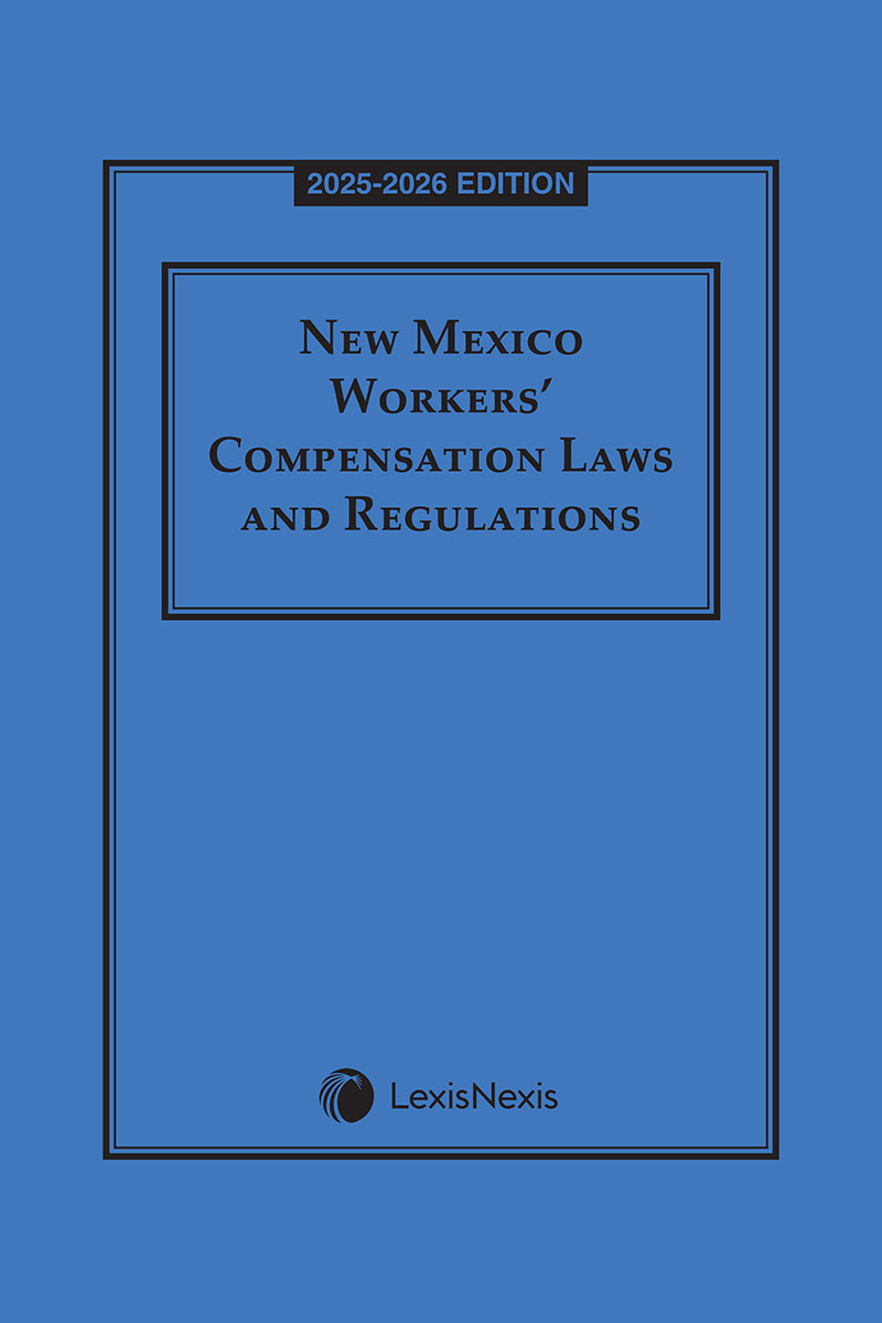 New Mexico Workers' Compensation Laws and Regulations book cover