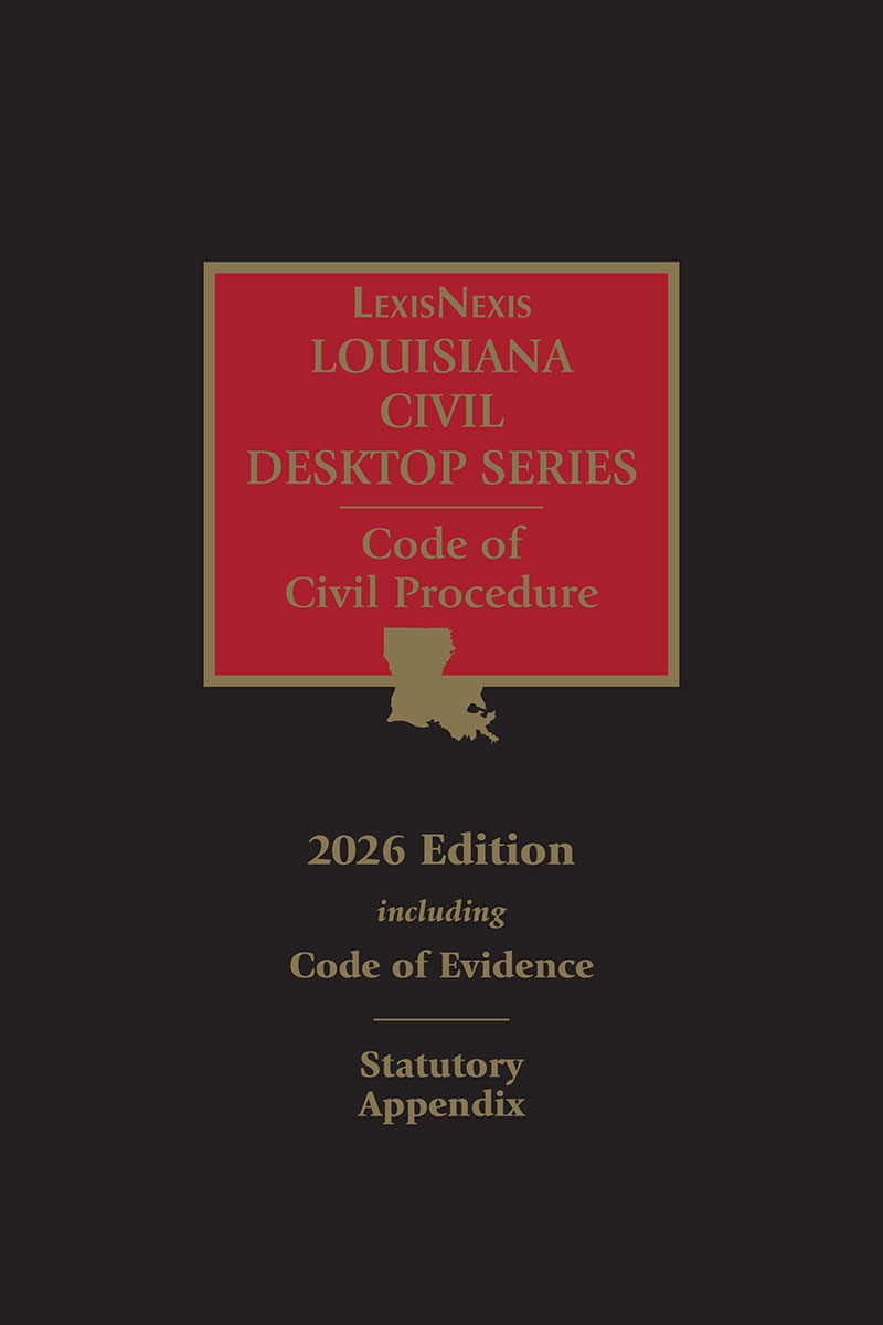 LexisNexis Louisiana Civil Desktop Series: Code of Civil Procedure book cover