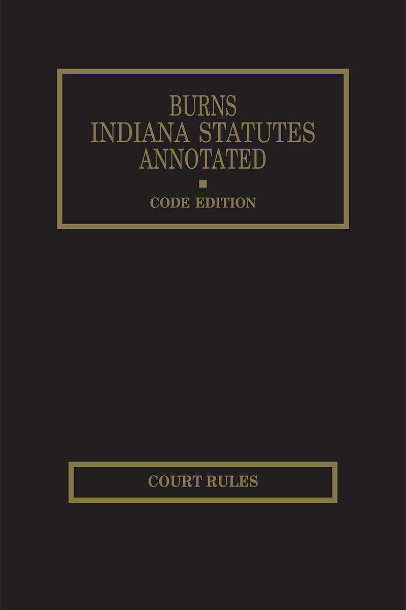 Burns Indiana Statutes Annotated Court Rules book cover