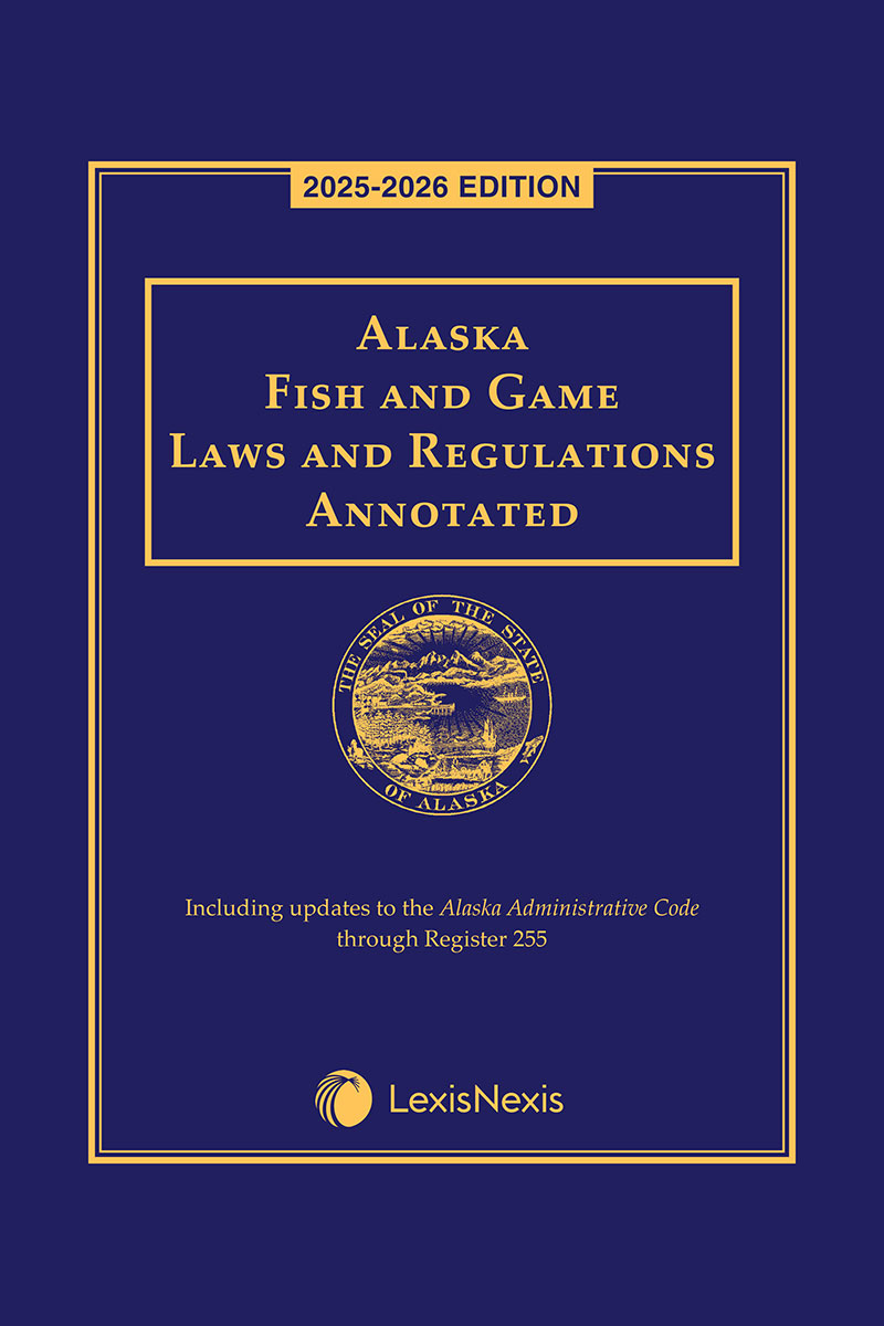 Alaska Fish and Game Laws and Regulations Annotated book cover
