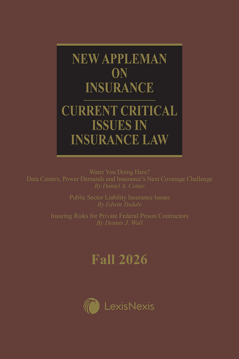 New Appleman on Insurance: Current Critical Issues in Insurance Law (Fall) book cover