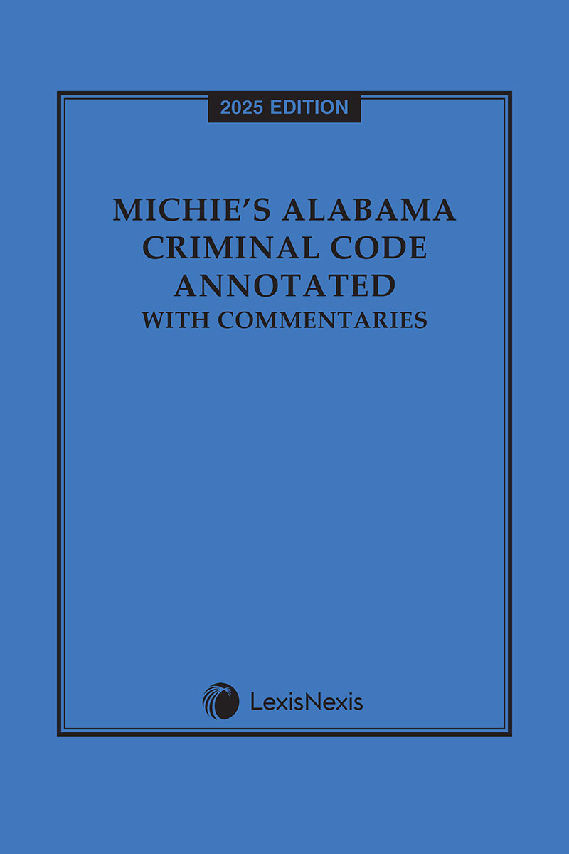Michie's Alabama Criminal Code Annotated with Commentaries book cover