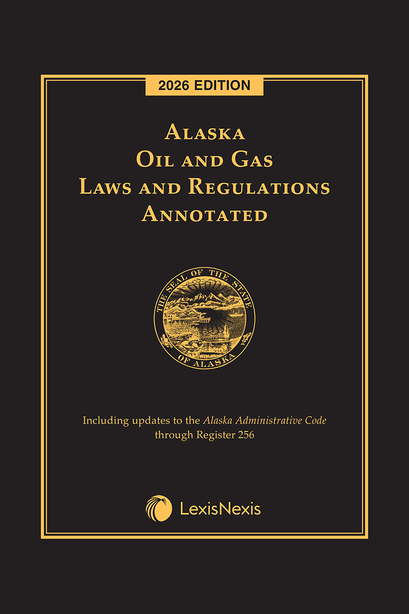 Alaska Oil and Gas Laws and Regulations Annotated book cover