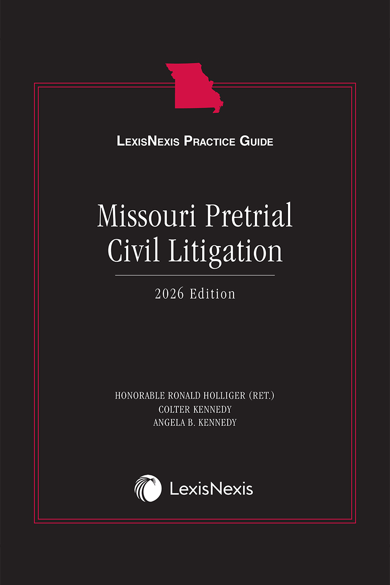 LexisNexis Practice Guide: Missouri Pretrial Civil Litigation book cover