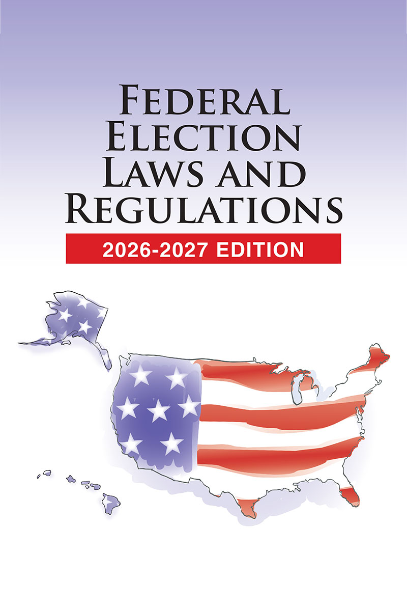 Federal Election Laws and Regulations