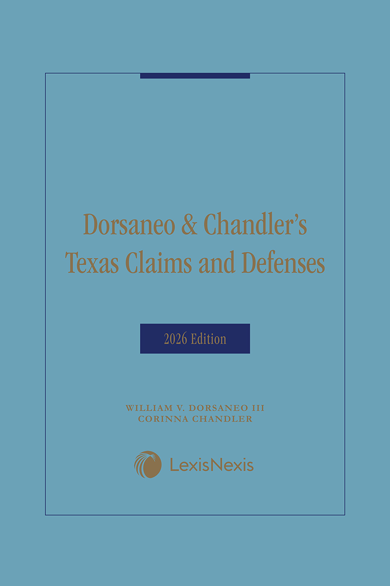 Dorsaneo and Chandler's Texas Claims & Defenses book cover