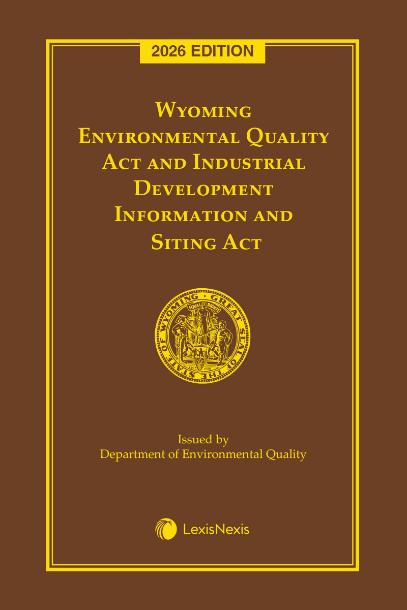 Wyoming Environmental Quality Act and Industrial Development Information and Siting Act