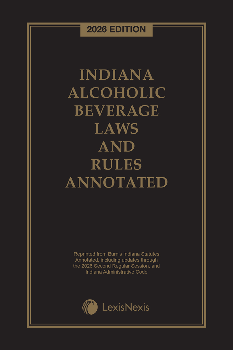 Indiana Alcoholic Beverage Laws and Rules Annotated book cover