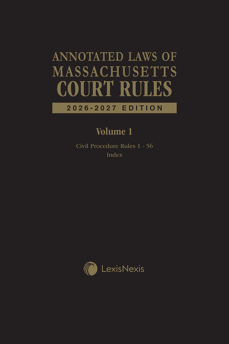 Annotated Laws of Massachusetts Court Rules