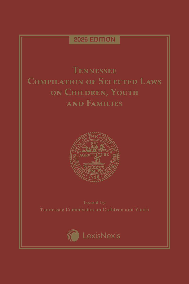 Tennessee Compilation of Selected Laws on Children, Youth and Families book cover