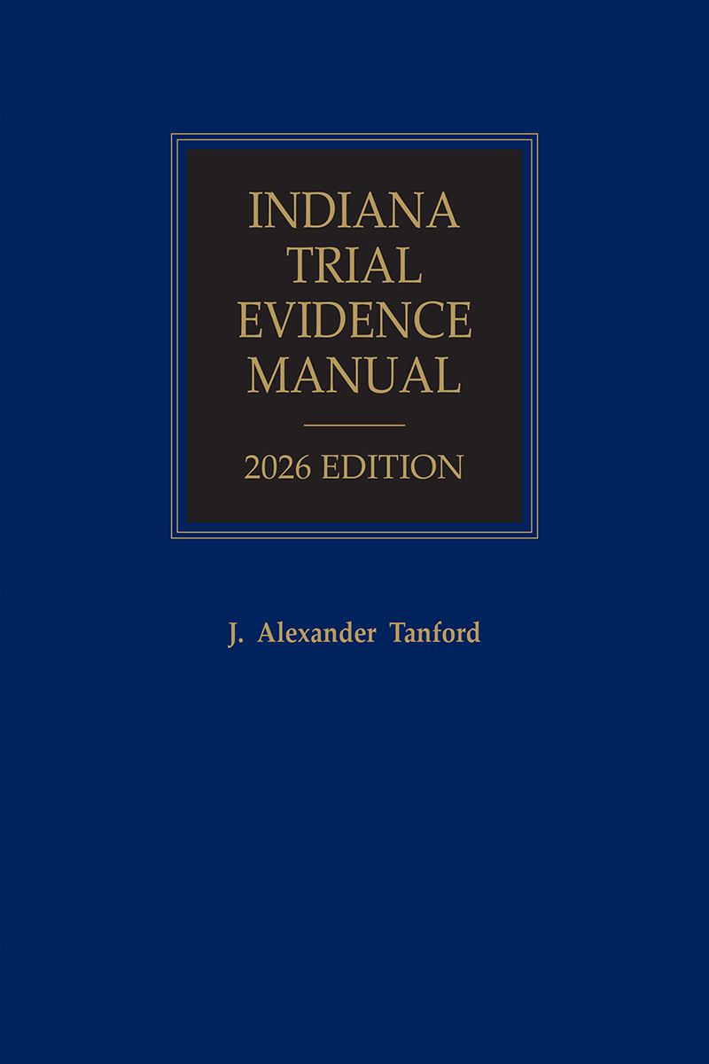 Indiana Trial Evidence Manual book cover
