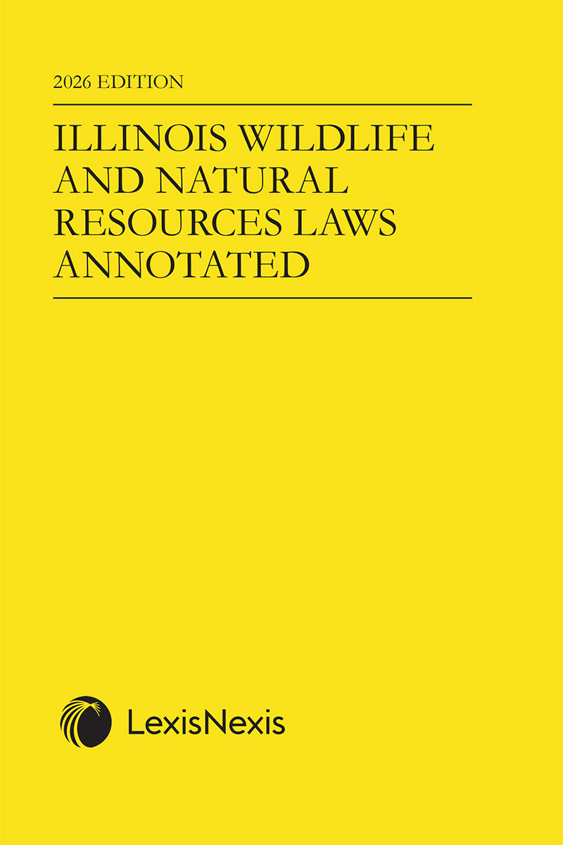 Illinois Wildlife and Natural Resources Laws Annotated