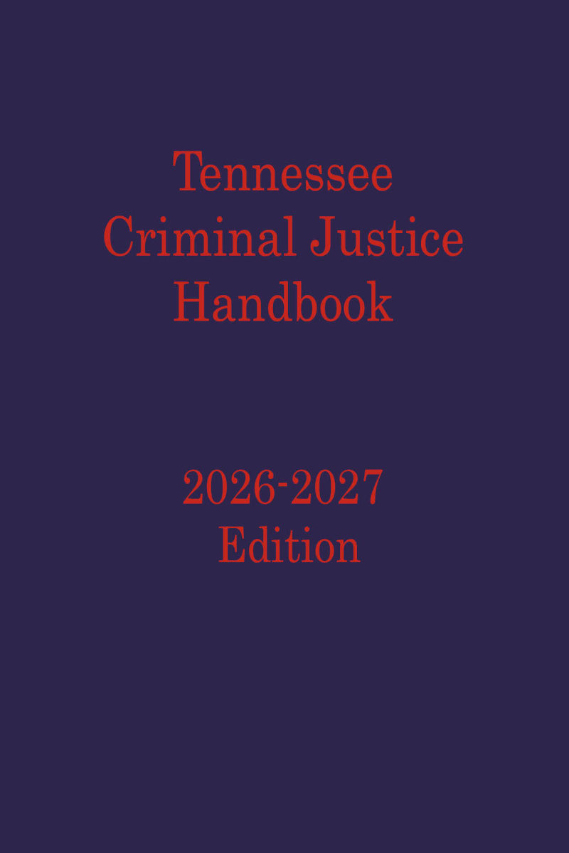Tennessee Criminal Justice Handbook