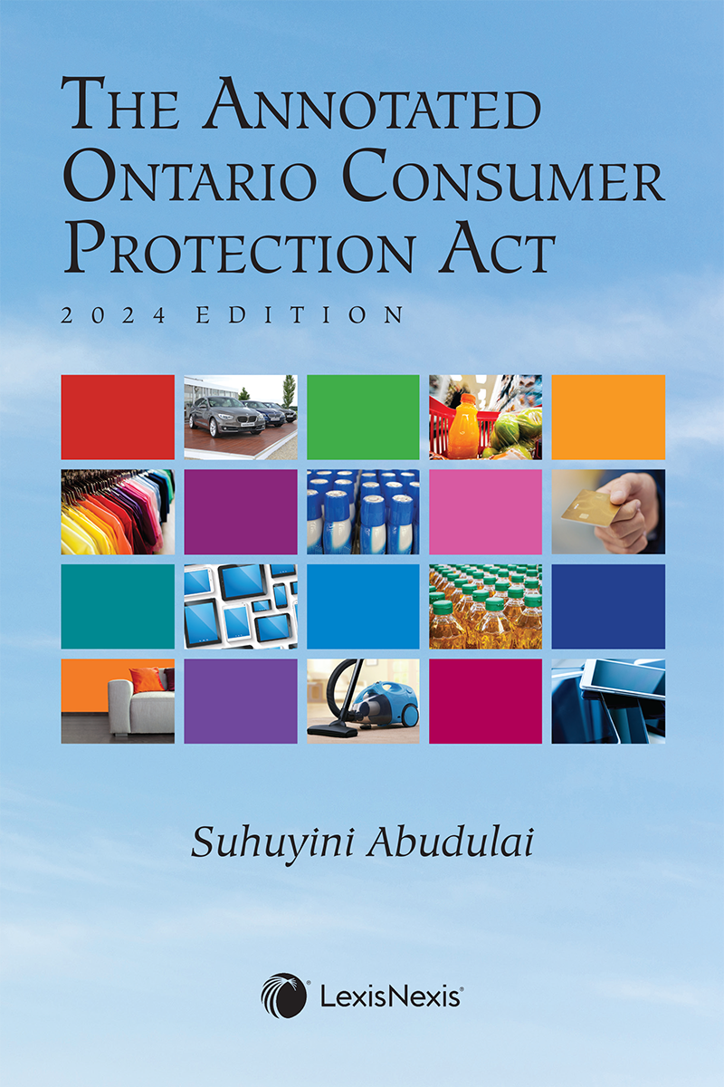 The Annotated Ontario Consumer Protection Act, 2024 Edition
