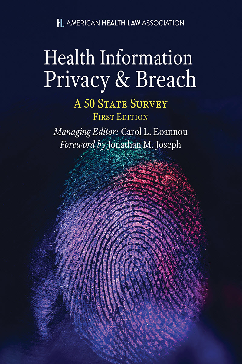 AHLA Health Information Privacy & Breach: A 50 State Survey (Non-Members)