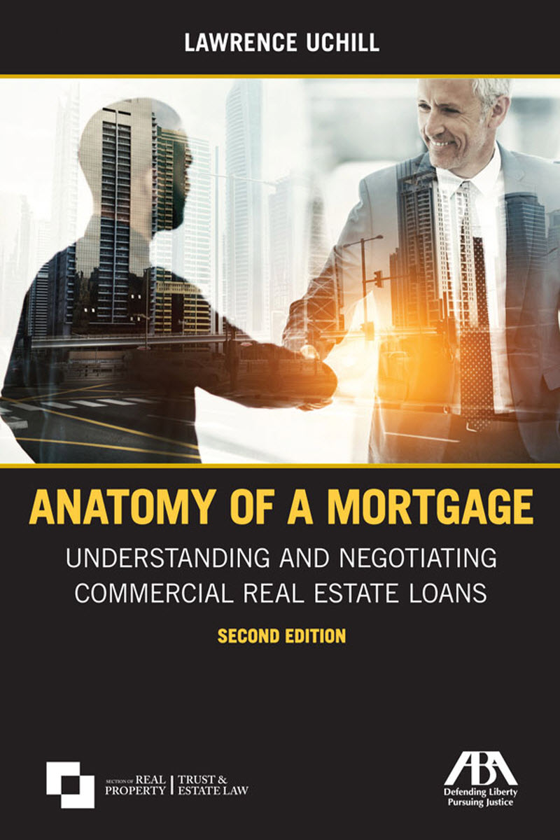 Anatomy of a Mortgage: Understanding and Negotiating Commercial Real Estate Loans