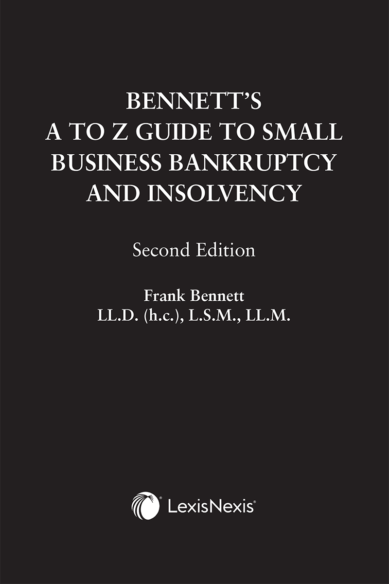 Bennett's A to Z Guide to Small Business Bankruptcy and Insolvency, 2nd Edition