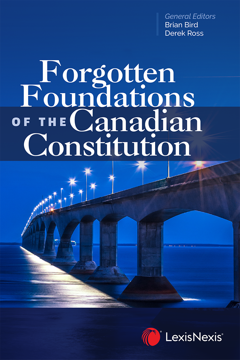 Forgotten Foundations of the Canadian Constitution