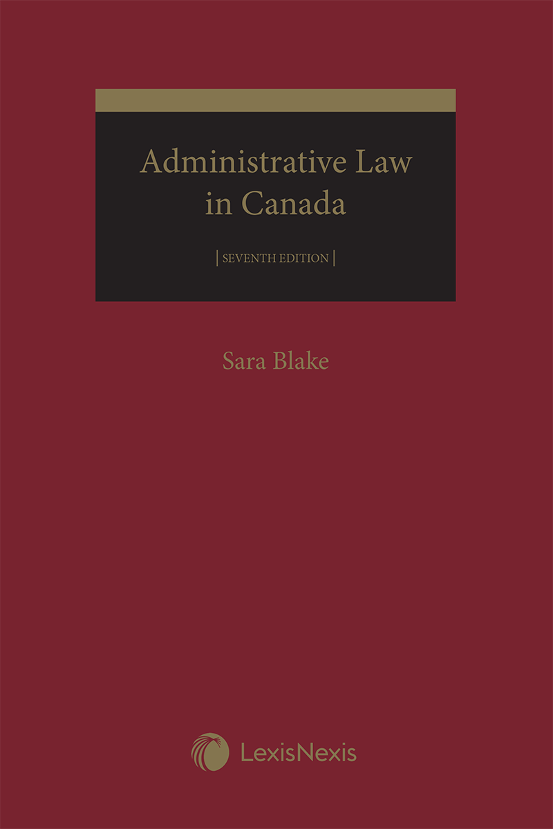 Administrative Law in Canada, 7th Edition