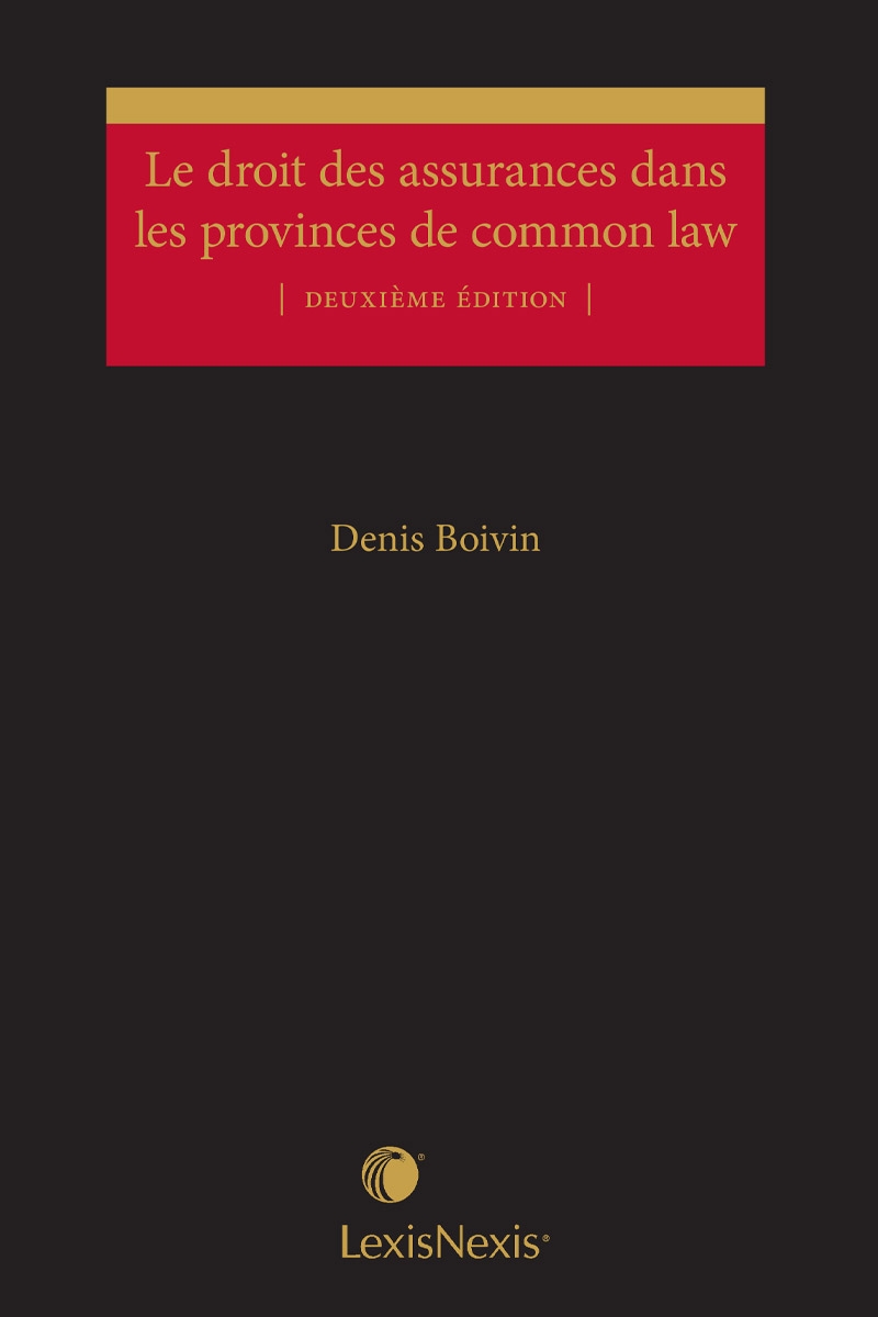 Le droit des assurances dans les provinces de common law, 2e édition