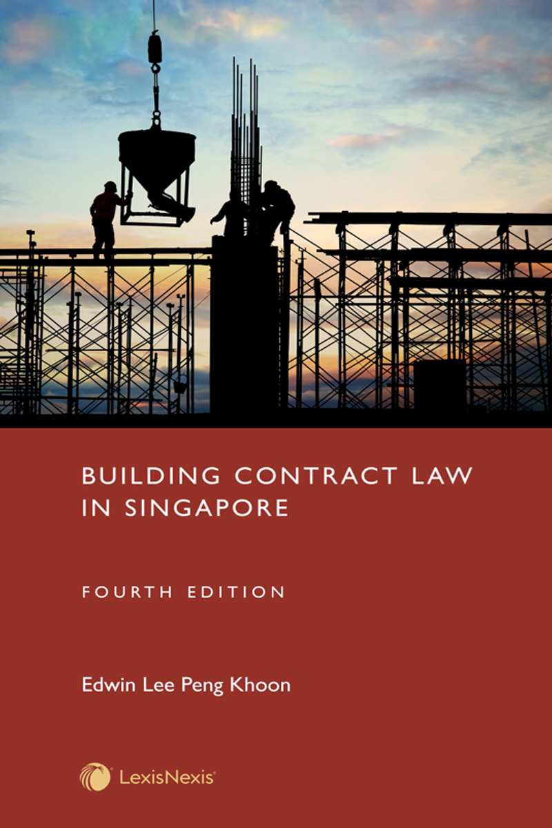 Building Contract Law in Singapore, 4th Edition 